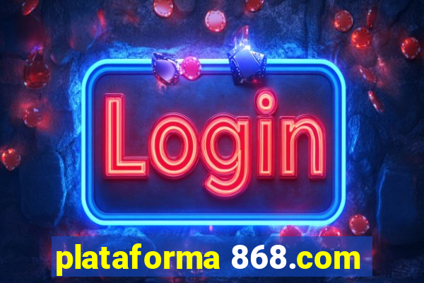 plataforma 868.com